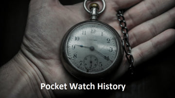 Pocket Watch History 