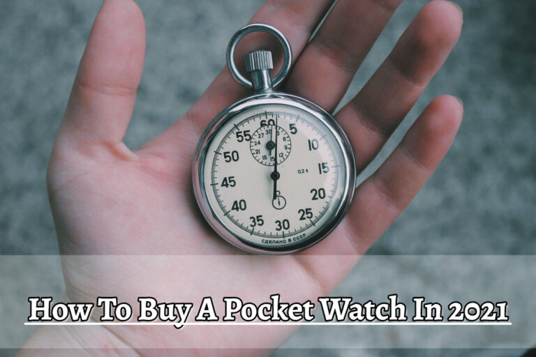How to buy a pocket watch in 2021
